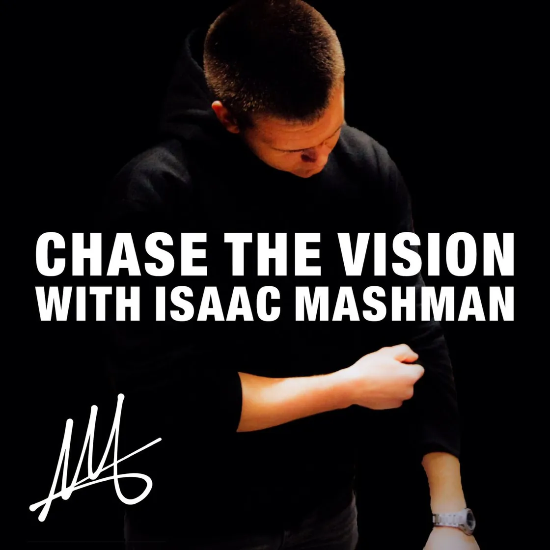 The original cover art of Chase the Vision with Isaac Mashman: Isaac in a black hoodie on a black ground, the title in white, his signature below