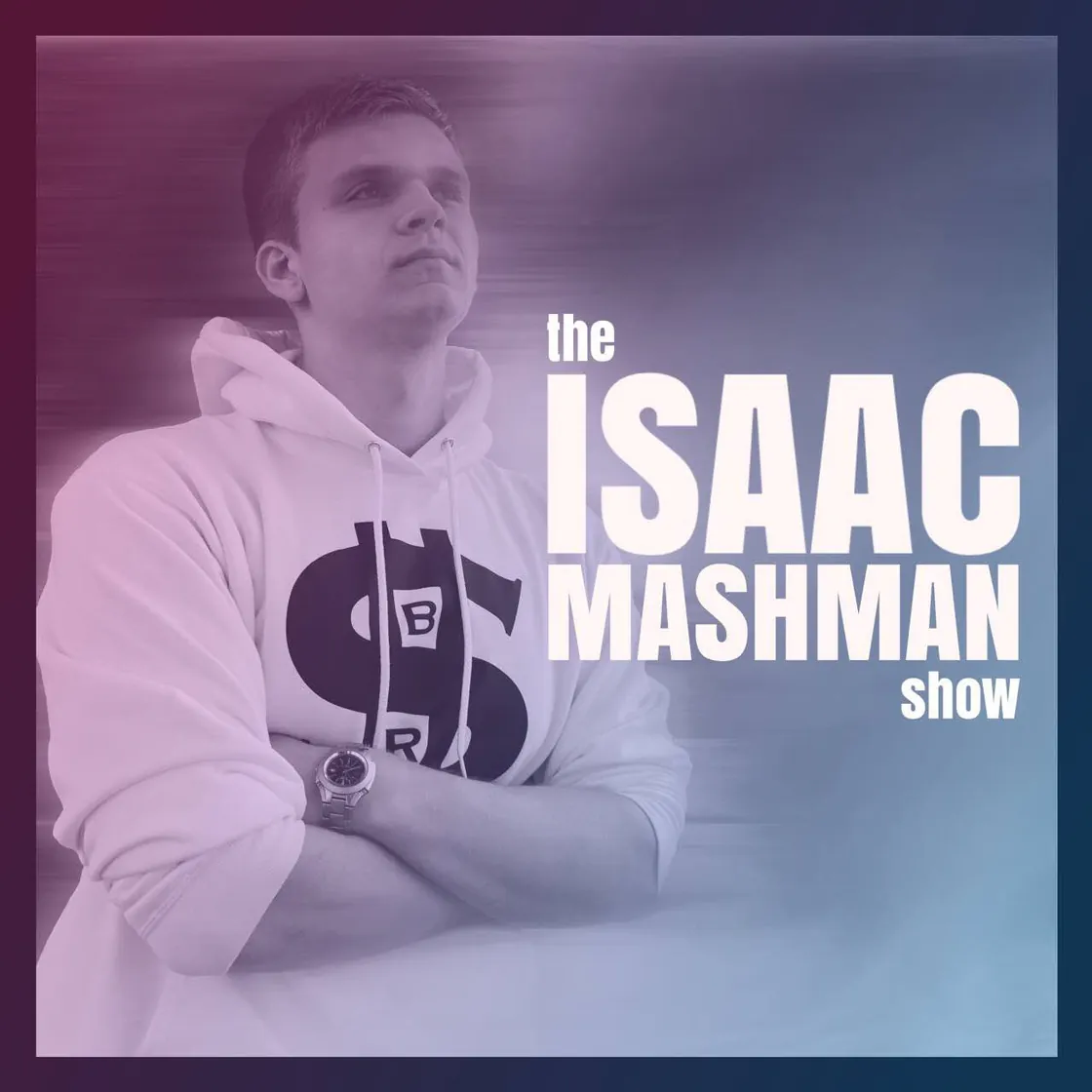 The original cover art of The Isaac Mashman Show: Isaac in a white hoodie, arms crossed, under a purple and blue gradient